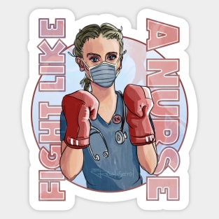 Fight Like A Nurse Sticker